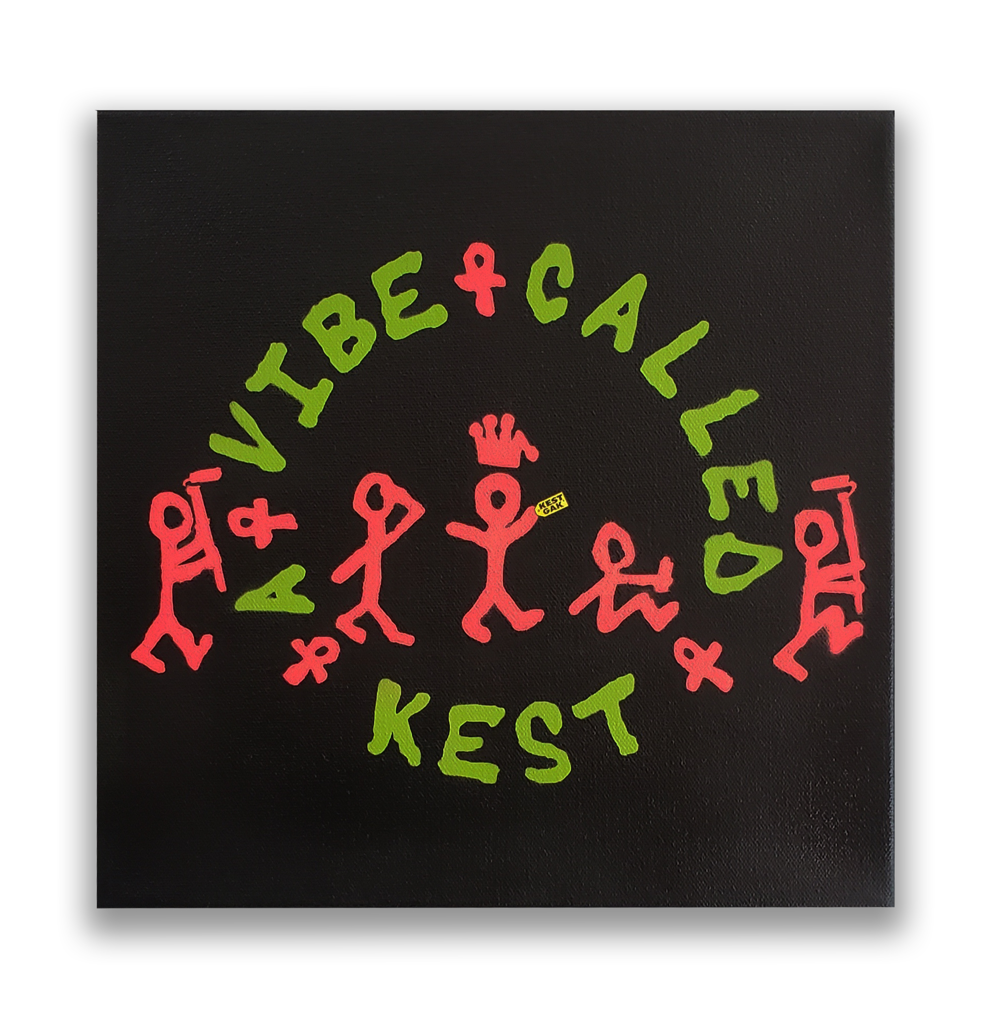 A Vibe Called Kest Kest GAK
12" x 12"
$100